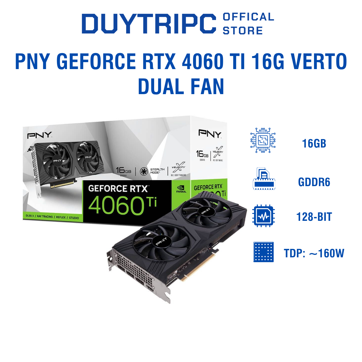PNY GeForce RTX 4060 Ti 16G Verto Dual Fan